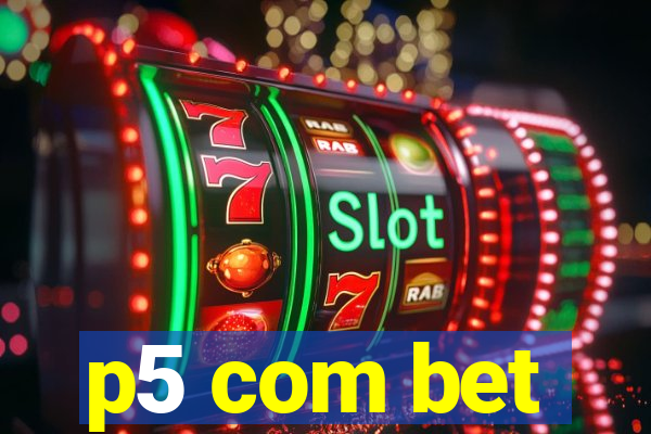 p5 com bet