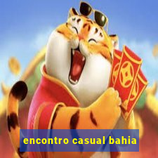 encontro casual bahia