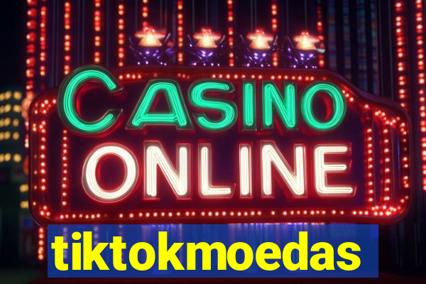 tiktokmoedas