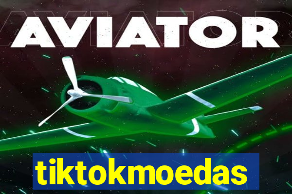 tiktokmoedas
