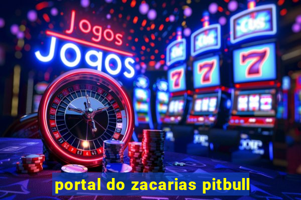 portal do zacarias pitbull