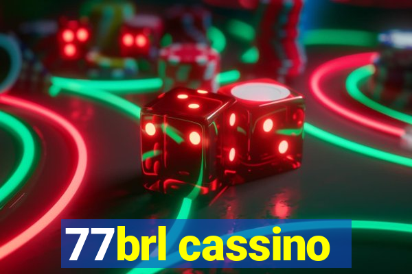 77brl cassino