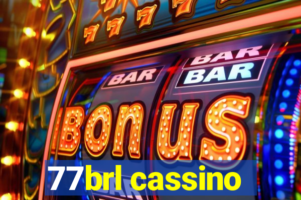 77brl cassino