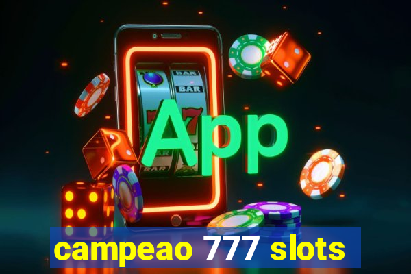 campeao 777 slots