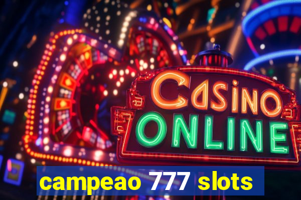 campeao 777 slots