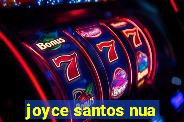 joyce santos nua