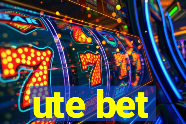 ute bet