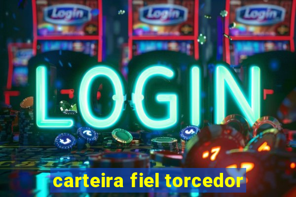 carteira fiel torcedor
