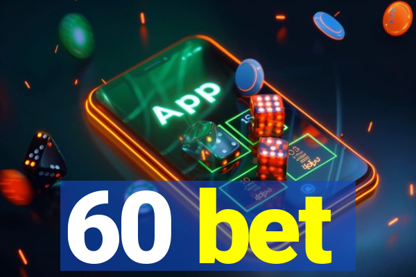60 bet