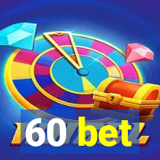 60 bet