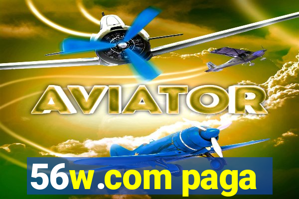 56w.com paga