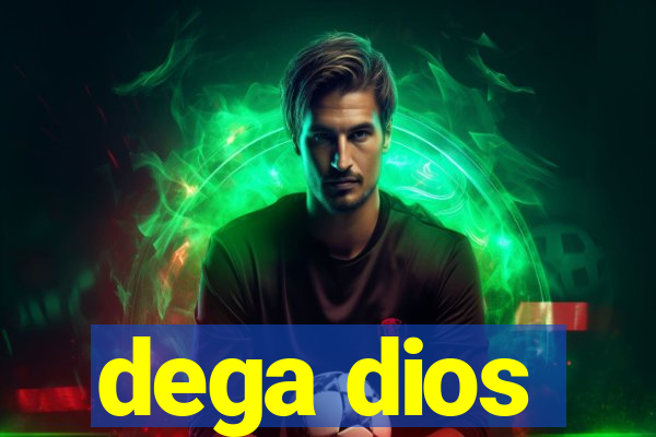dega dios