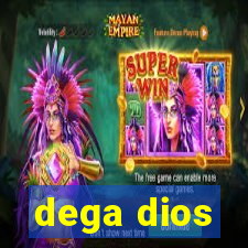 dega dios