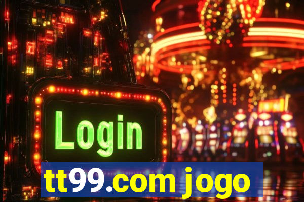 tt99.com jogo