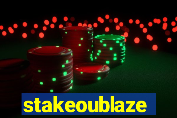 stakeoublaze