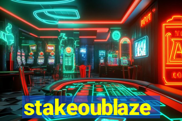 stakeoublaze