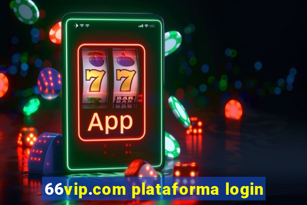 66vip.com plataforma login