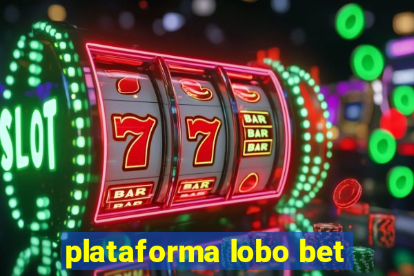 plataforma lobo bet