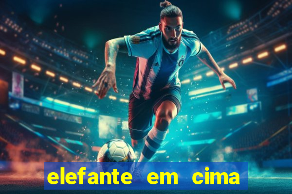 elefante em cima da arvore botafogo