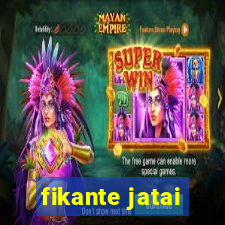 fikante jatai