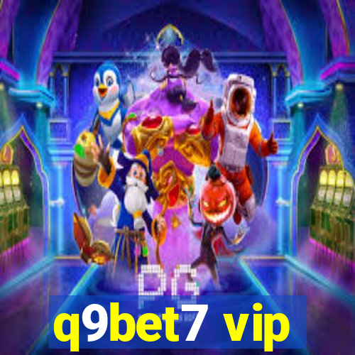 q9bet7 vip
