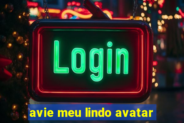 avie meu lindo avatar