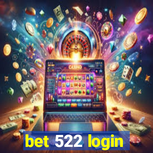 bet 522 login