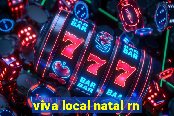 viva local natal rn