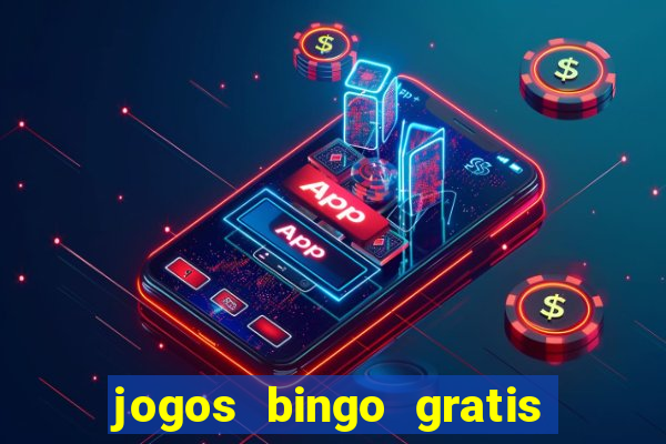 jogos bingo gratis 4 cartelas