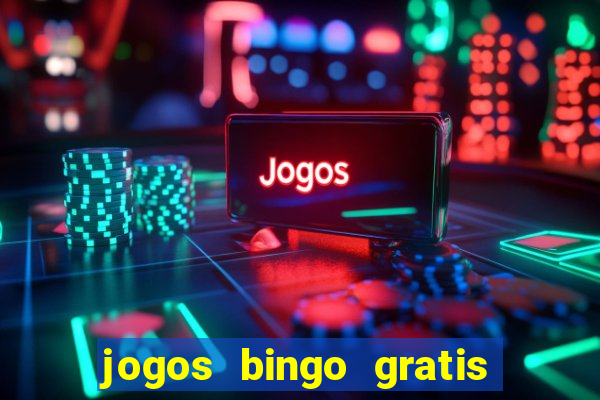 jogos bingo gratis 4 cartelas