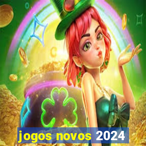 jogos novos 2024