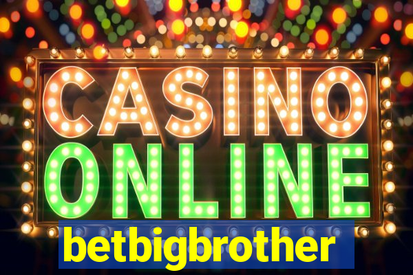 betbigbrother