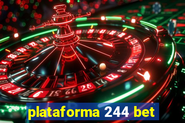 plataforma 244 bet