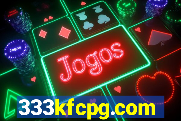 333kfcpg.com