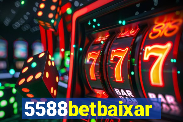 5588betbaixar