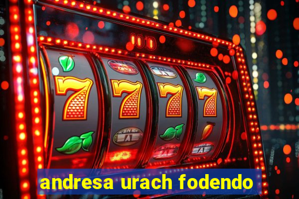 andresa urach fodendo