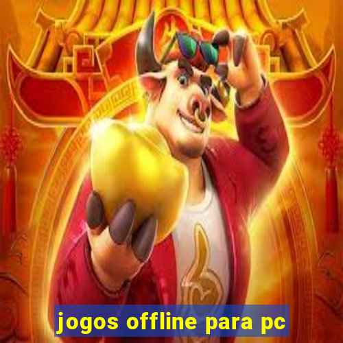 jogos offline para pc