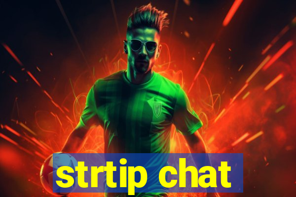 strtip chat