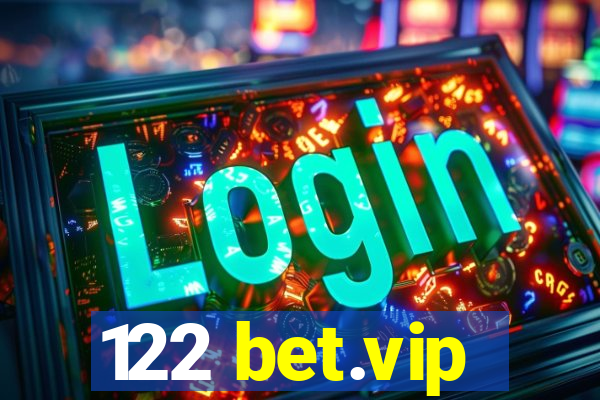 122 bet.vip