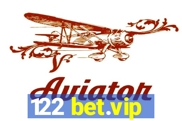 122 bet.vip
