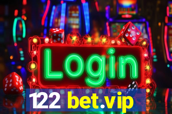 122 bet.vip