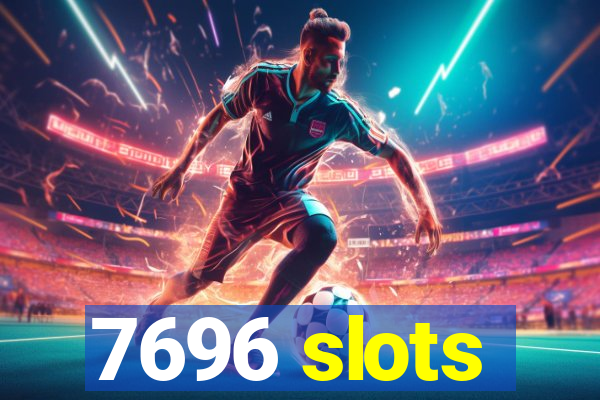 7696 slots