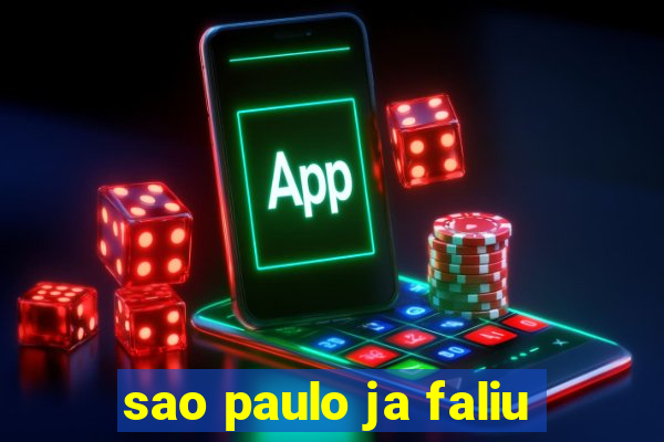 sao paulo ja faliu