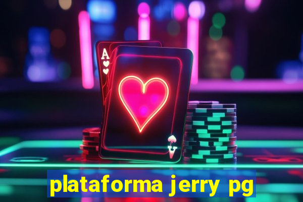 plataforma jerry pg