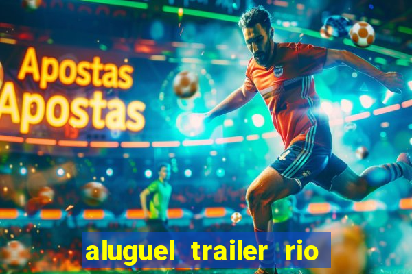 aluguel trailer rio grande do sul