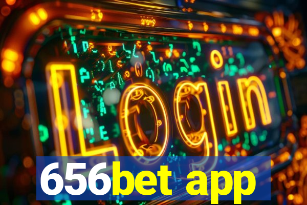 656bet app