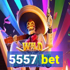 5557 bet