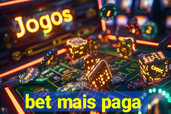 bet mais paga