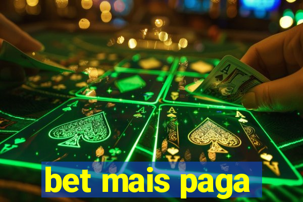 bet mais paga