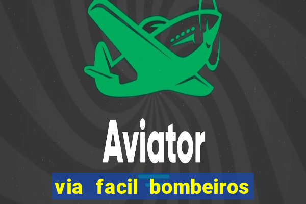 via facil bombeiros são paulo